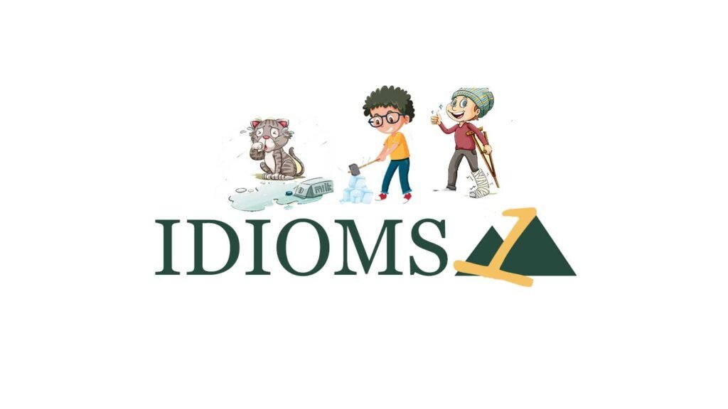 fun idioms exercises with break the ice, break a leg, and don't cry over spilled milk